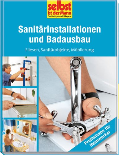 Sanitärinstallationen und Badausbau - selbst ist...