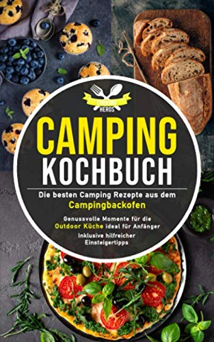 Camping Kochbuch: Die besten Camping Rezepte aus...