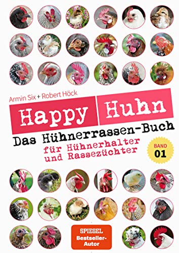 Happy Huhn – Das Hühnerrassenbuch, Band 1: für...
