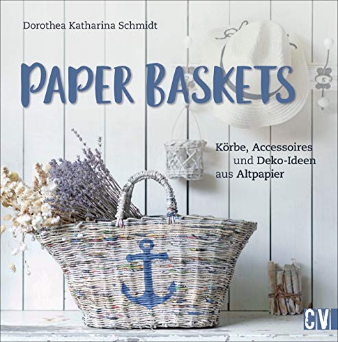 Paper Baskets. Körbe, Accessoires und Deko-Ideen...