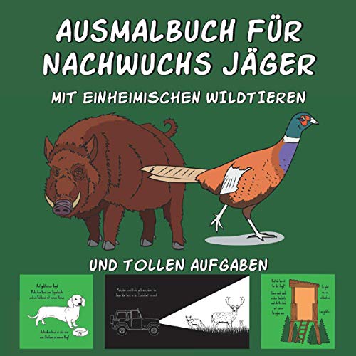 AUSMALBUCH FÜR NACHWUCHS JÄGER: Kinder Malbuch...