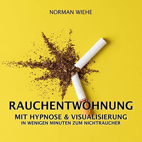 Rauchentwöhnung mit Hypnose & Visualisierung: In...