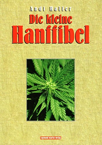 Die kleine Hanffibel Hanf als Rohstoff Innen- und...