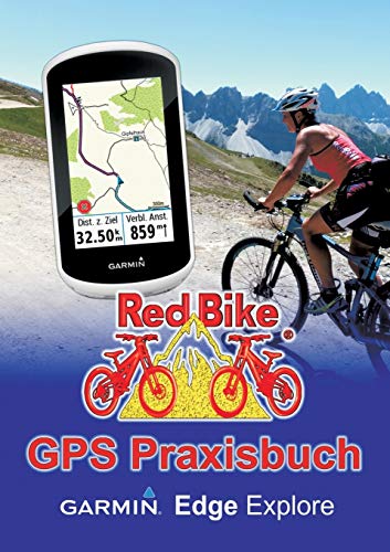GPS Praxisbuch Garmin Edge Explore: Praxis- und...