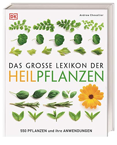 Das große Lexikon der Heilpflanzen: 550 Pflanzen...
