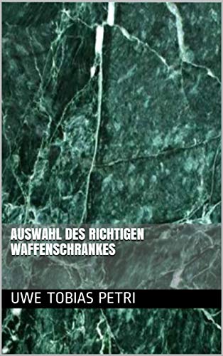 Auswahl des richtigen Waffenschrankes