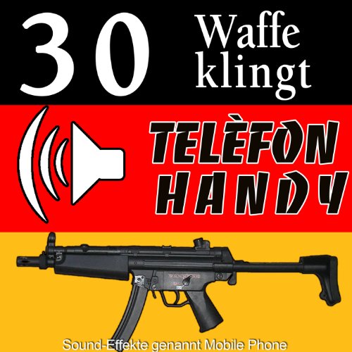 30 waffe klingt. Telèfon handy. Sound-effekte...