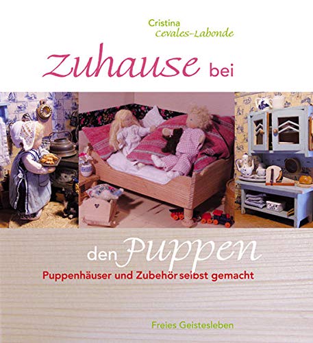 Zuhause bei den Puppen: Puppenhäuser und Zubehör...