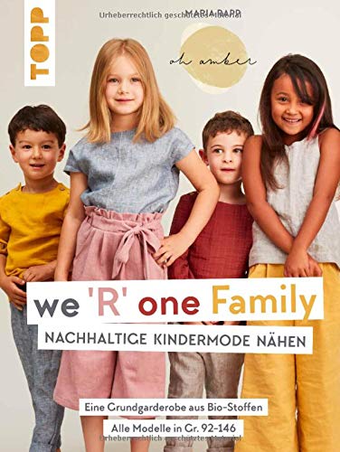 We R one Family - Nachhaltige Kindermode nähen:...