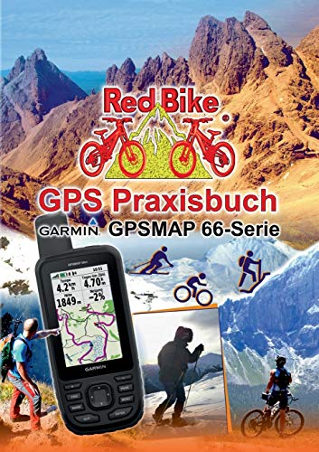 GPS Praxisbuch Garmin GPSMAP 66 Serie: Der...
