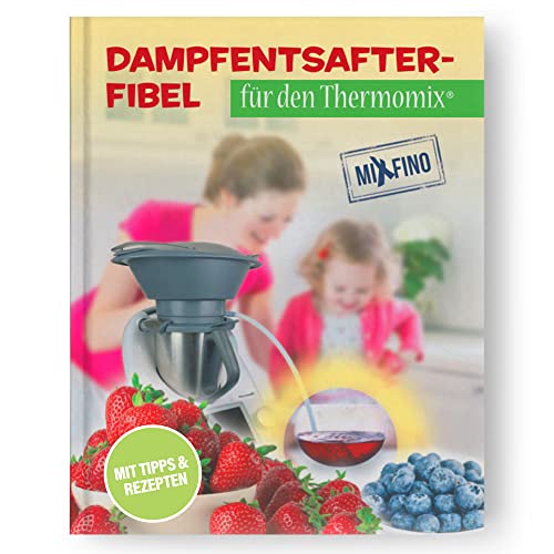 NEU: MixFino Entsafter Fibel, gedrucktes Kochbuch...