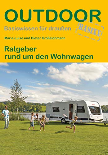 Ratgeber rund um den Wohnwagen (Outdoor...