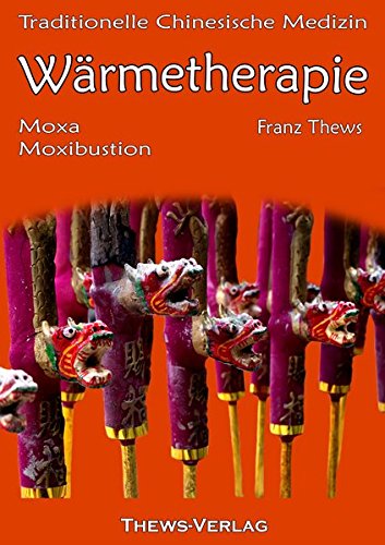 Wärmetherapie in der Traditionellen Chinesischen...