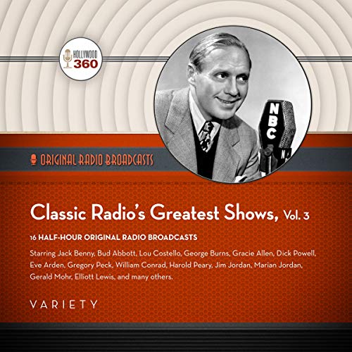 Classic Radio's Greatest Shows: 16 Half-Hour...