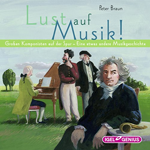 Lust auf Musik!: Großen Komponisten auf der Spur...