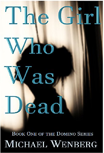 The Girl Who Was Dead (The Domino Series Book 1)...