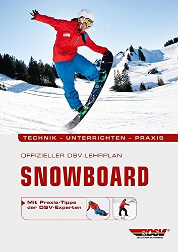 Offizieller DSV-Lehrplan Snowboard: Technik -...