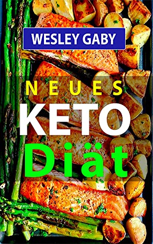 Neues Keto-Diät-Kochbuch für Anfänger :...