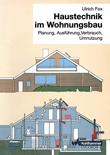 Haustechnik im Wohnungsbau: Planung, Ausführung,...