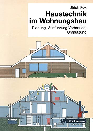 Haustechnik im Wohnungsbau: Planung, Ausführung,...