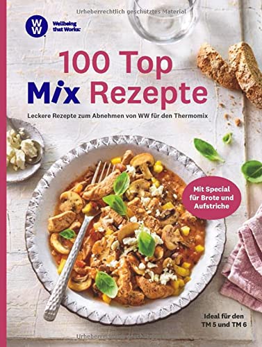 WW - 100 Top Mix Rezepte: Leckere Rezepte zum...