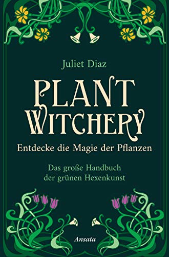 Plant Witchery – Entdecke die Magie der...