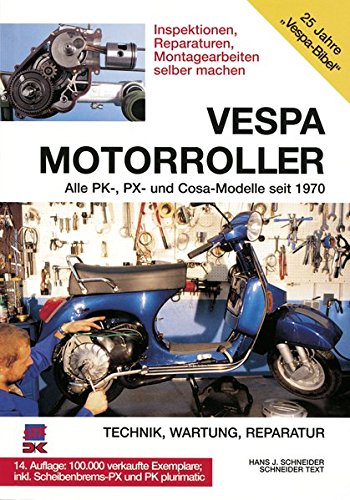 Vespa Motorroller. Alle PK-, PX- und Cosa-Modelle...