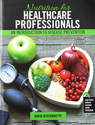 Nutrition for Healthcare Professionals: An...