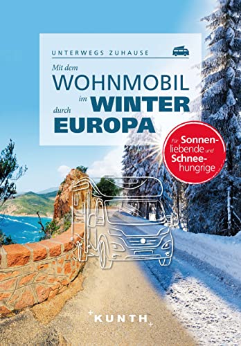 Mit dem Wohnmobil im Winter durch ganz Europa:...