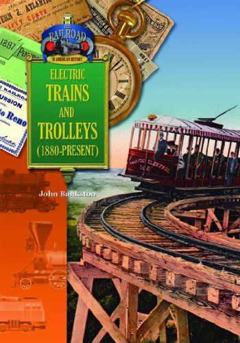Electric Trains and Trolleys (1880-Present) (The...