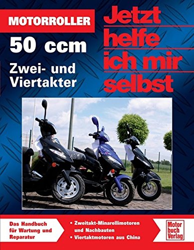 Motorroller - 50 ccm, Zwei- und Viertakter (Jetzt...