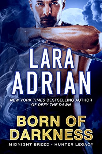 Born of Darkness: A Hunter Legacy Novel (English...