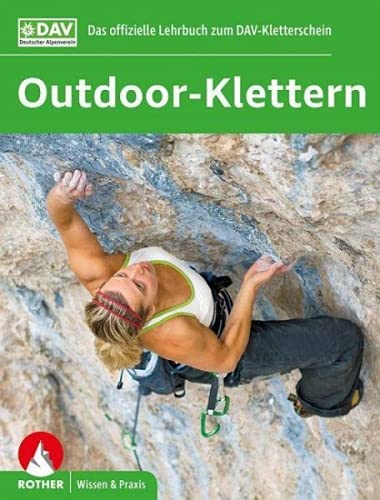 Outdoor-Klettern: Das offizielle Lehrbuch zum...