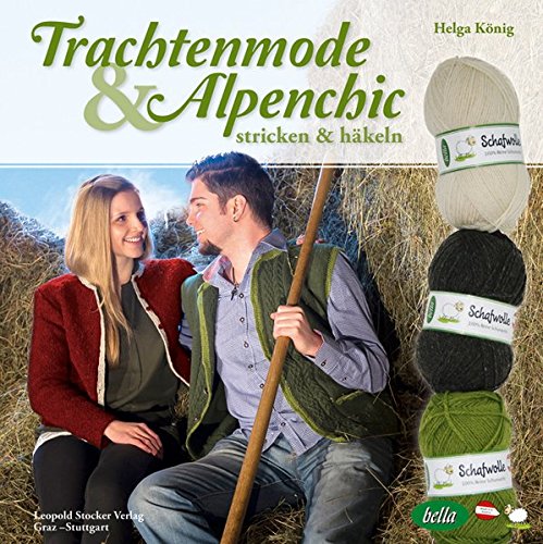 Trachtenmode & Alpenchic: stricken & häkeln