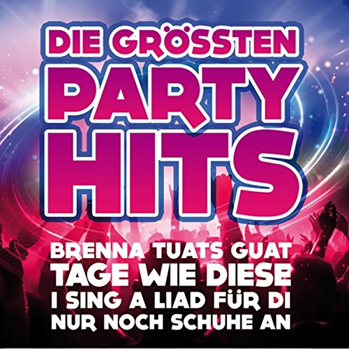 Die Größten Partyhits - 30 Hits inkl. Brenna...