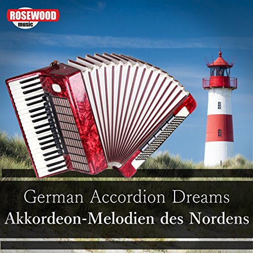 German Accordion Dreams (Akkordeon-Melodien des...