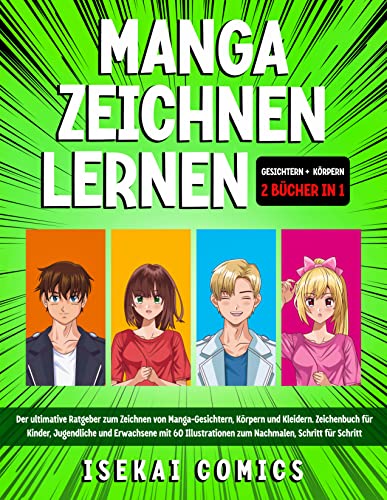 Manga Zeichnen Lernen: 2 Bücher in 1: Der...