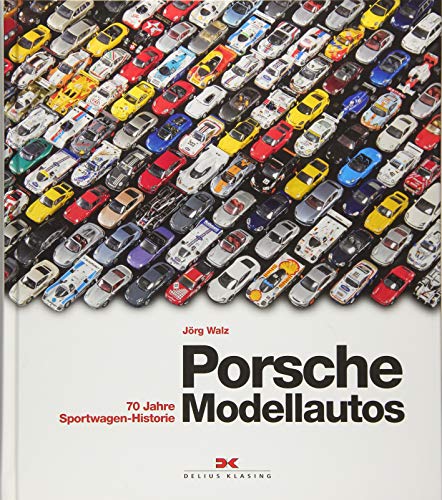 Porsche Modellautos: 70 Jahre Sportwagen-Historie